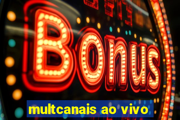 multcanais ao vivo